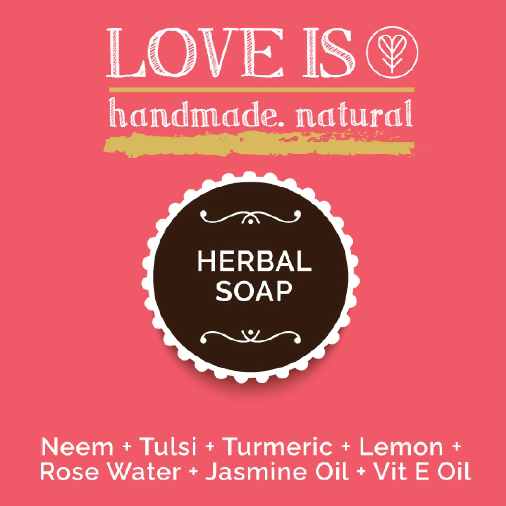Love is Herbal Soap - Neem, Tulsi, Lemon, Turmeric